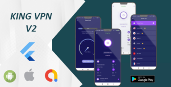 King Vpn V2- Flutter with Unlimited Server 10 May 2022